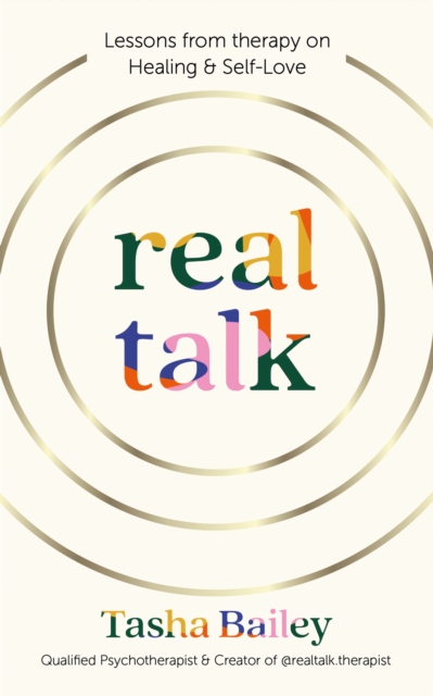 Real Talk: Lessons from Therapy on Healing & Self-Love - Tasha Bailey