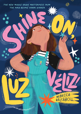 Shine On, Luz Vliz! - Rebecca Balcarcel