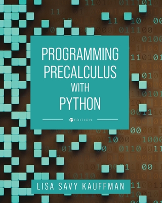 Programming Precalculus with Python - Lisa Savy Kauffman