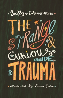 The Strange and Curious Guide to Trauma - Sally Donovan