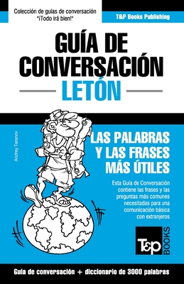 Guía de Conversación Español-Letón y vocabulario temático de 3000 palabras - Andrey Taranov