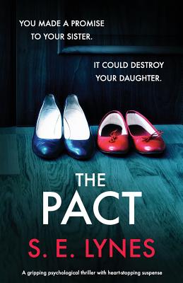 The Pact: A gripping psychological thriller with heartstopping suspense - S. E. Lynes