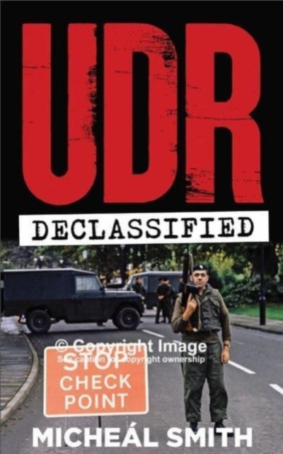 Udr: Declassified - Micheál Smith