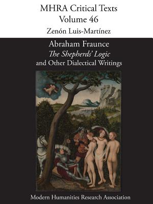 Abraham Fraunce, 'The Shepherds' Logic' and Other Dialectical Writings - Zenn Luis-martnez