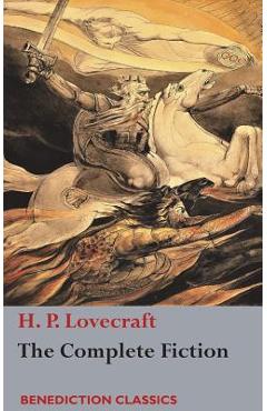 Coperta cărții 'The Complete Fiction of H. P. Lovecraft - H. P. Lovecraft'