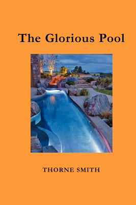 The Glorious Pool - Thorne Smith