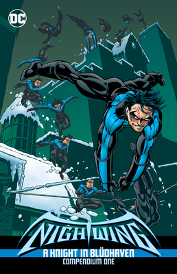 Nightwing: A Knight in Bludhaven Compendium Book One - Chuck Dixon