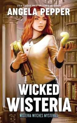 Wicked Wisteria - Angela Pepper