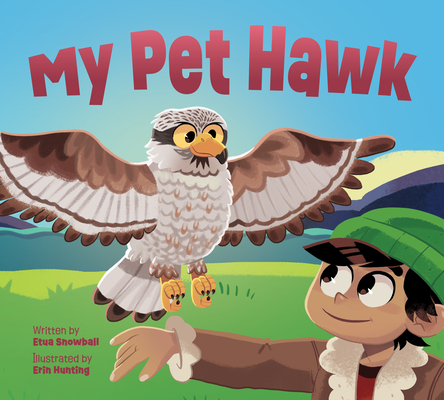 My Pet Hawk: English Edition - Etua Snowball