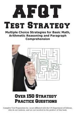 Coperta cărții 'AFQT Test Strategy: Winning Multiple Choice Strategies for the Armed Forces Qualification Test - Complete Test'
