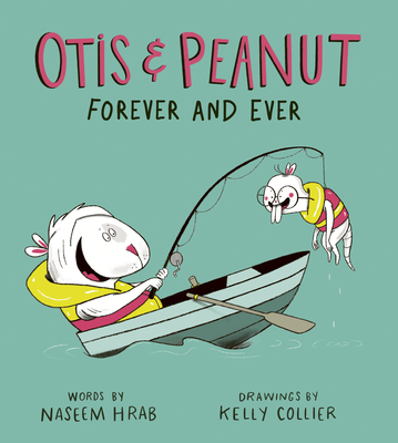 Otis & Peanut Forever and Ever - Naseem Hrab