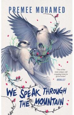 We Speak Through the Mountain - Premee Mohamed