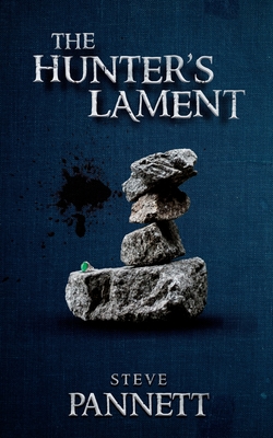 The Hunter's Lament - Steve Pannett