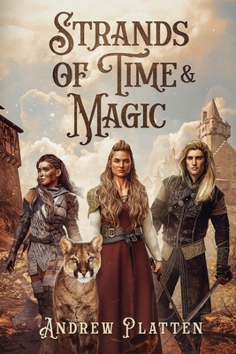 Strands of Time and Magic - Andrew Platten