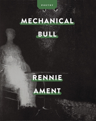 Mechanical Bull - Rennie Ament