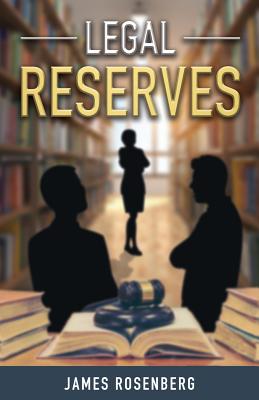 Legal Reserves - James F. Rosenberg