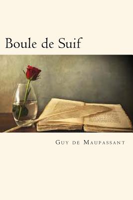 Boule de Suif (French Edition) - Guy De Maupassant