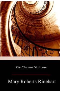 Poza produsului The Circular Staircase - Mary Roberts Rinehart