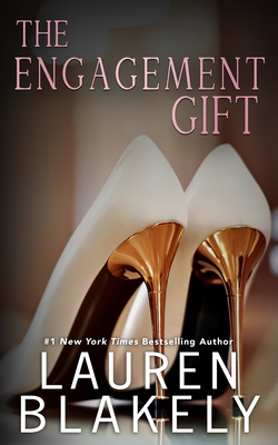 The Engagement Gift: An After Dark Standalone Romance - Lauren Blakely