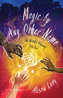 Magic by Any Other Name - Alison Levy