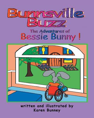 The Adventures of Bessie Bunny - Karen Bunney