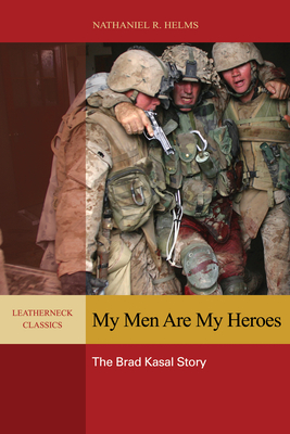 My Men Are My Heroes - Nathaniel R. Helms