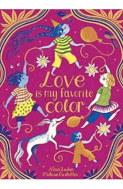 Love Is My Favorite Color - Nina Laden