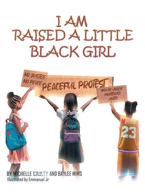 I Am Raised a Little Black Girl - Michelle Cauley