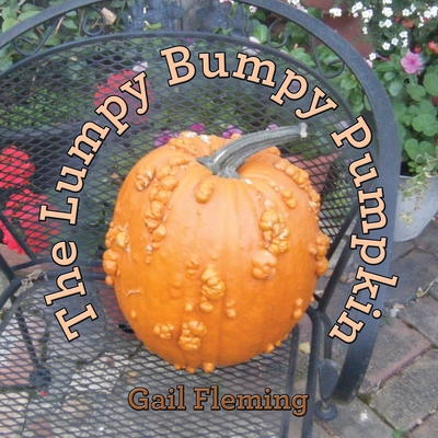 The Lumpy Bumpy Pumpkin - Gail Fleming