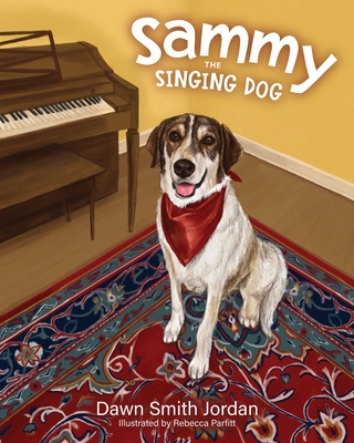 Sammy the Singing Dog - Dawn Smith Jordan