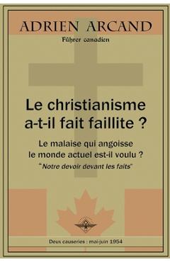 Coperta cărții 'Le christianisme a-t-il fait faillite ? - Adrien Arcand'