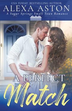 Coperta cărții 'A Perfect Match - Alexa Aston'
