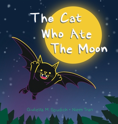 The Cat Who Ate the Moon - Giulietta M. Spudich