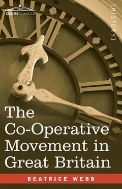 The Co-Operative Movement in Great Britain - Beatrice Webb