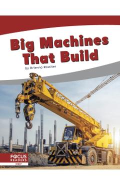 Coperta cărții 'Big Machines That Build - Brienna Rossiter'