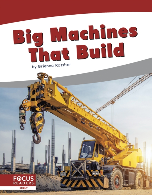 Coperta cărții 'Big Machines That Build - Brienna Rossiter'