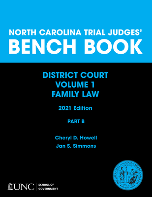 North Carolina Trial Judges' Bench Book, District Court, Vol. 1: Part B - Chapters 5-10 - Cheryl D. Howell