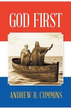 Coperta cărții 'God First - Andrew B. Cummins'