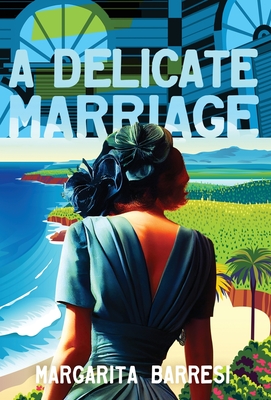 A Delicate Marriage - Margarita Barresi