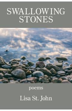 Coperta cărții 'Swallowing Stones - Lisa St John'