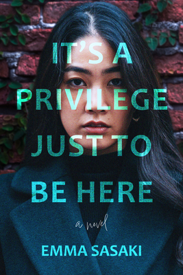 It's a Privilege Just to Be Here - Emma Sasaki