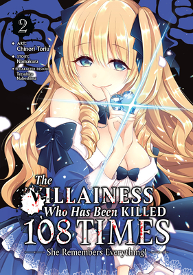 The Villainess Who Has Been Killed 108 Times: She Remembers Everything! (Manga) Vol. 2 - Namakura