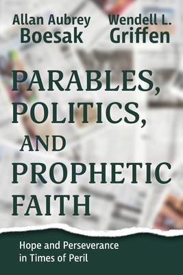 Parables, Politics, and Prophetic Faith - Allan A. Boesak