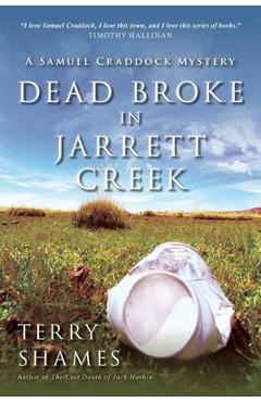 Coperta cărții 'Dead Broke in Jarrett Creek - Terry Shames'
