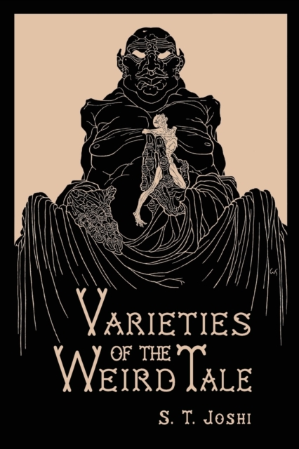 Varieties of the Weird Tale - S. T. Joshi