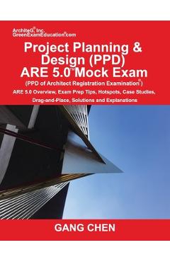 Coperta cărții 'Project Planning & Design (PPD) ARE 5.0 Mock Exam (Architect Registration Examination): ARE 5.0 Overview, Exam Prep'