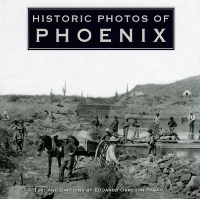 Historic Photos of Phoenix - Eduardo Obregon Pagan