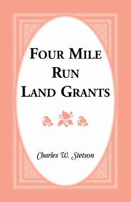 Four Mile Run Land Grants - Charles W. Stetson