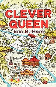 Coperta cărții 'Clever Queen - Eric B. Hare'