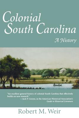 Coperta cărții 'Colonial South Carolina: A History - Robert M. Weir'